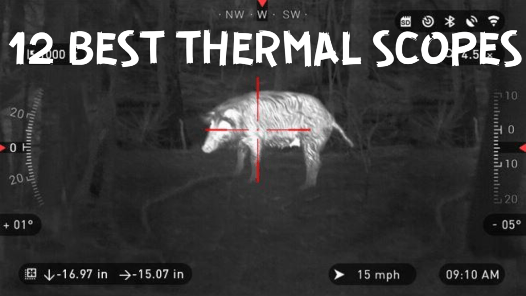 12 Best Thermal Scopes 2024 - GearProvement