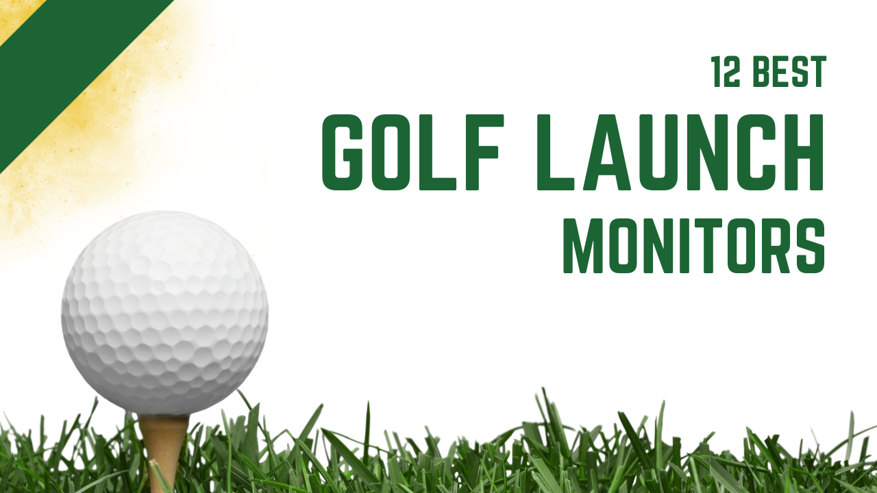 12 Best Golf Launch Monitors 2024 GearProvement