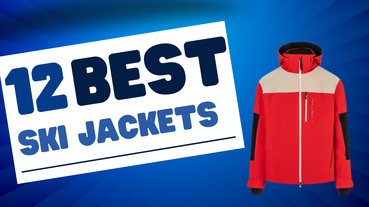 12 Best Ski Jackets For Men And Women (20232024) GearProvement