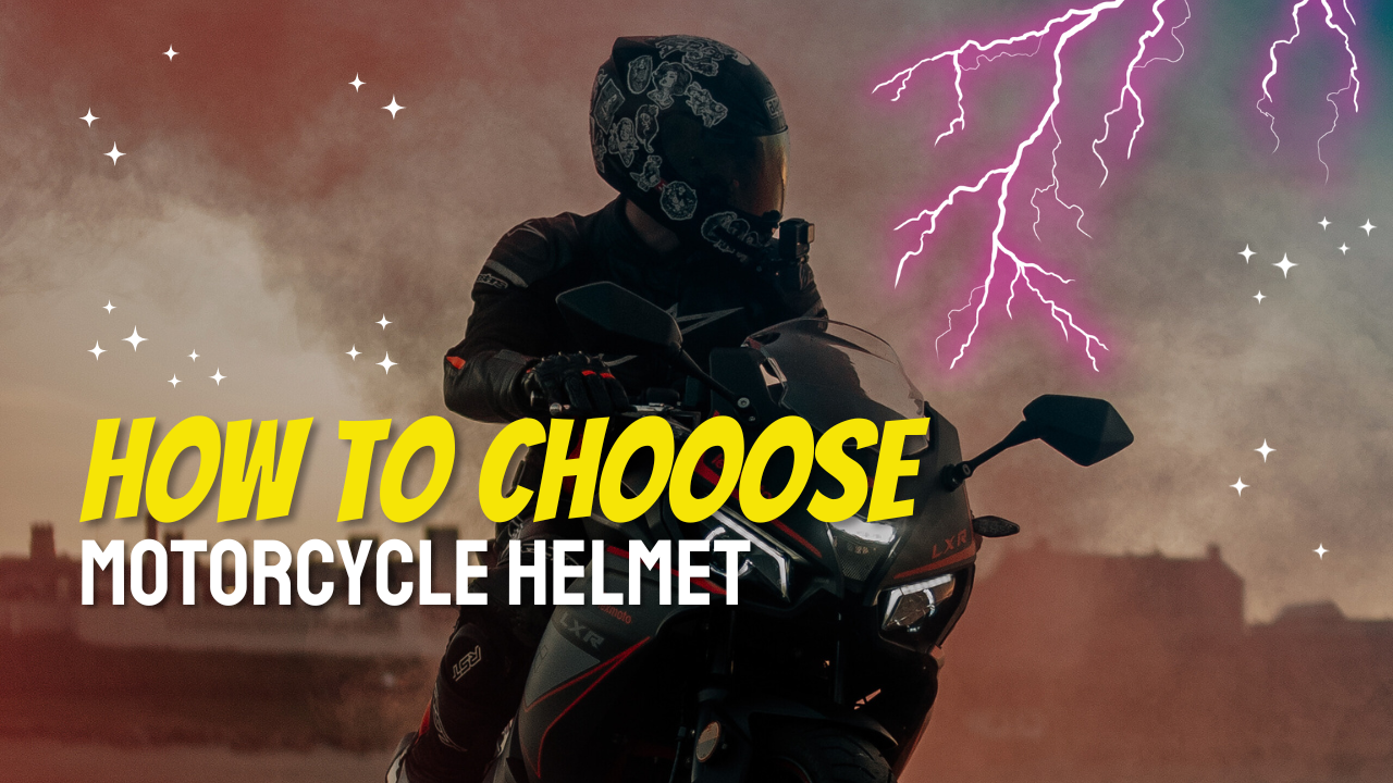 How To Choose A Motorcycle Helmet - GearProvement